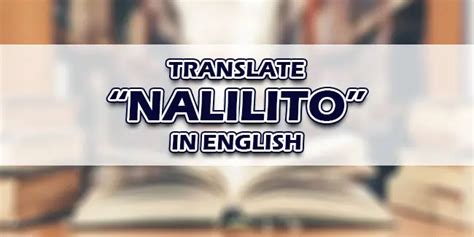 naligo in english|nalilito in English .